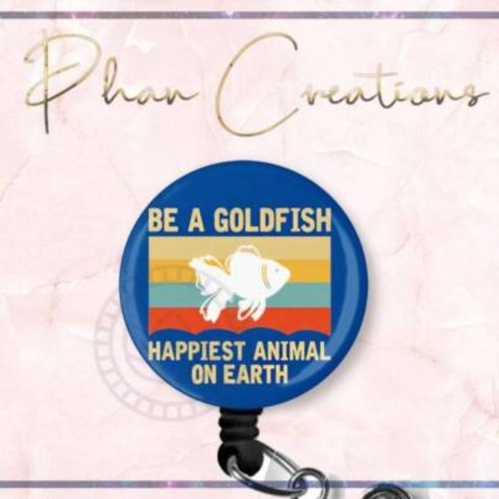 Be A Goldfish Retractable Badge Reel Funny NICU Nurse Surgery ID Holder